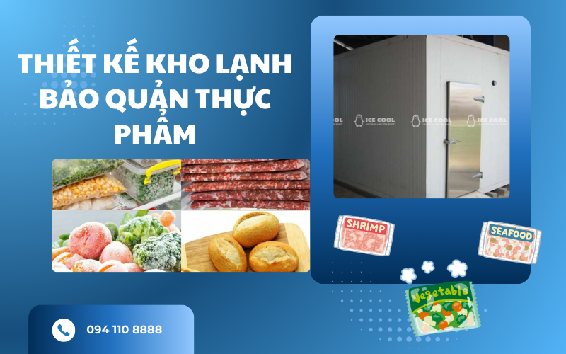 Thiết kế kho lạnh bảo quản rau quả – Những yếu tố quan trọng cần lưu ý